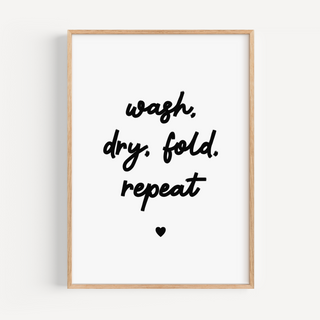 Wash, Dry, Fold, Repeat Print Posters, Prints, & Visual Artwork Pretty Average