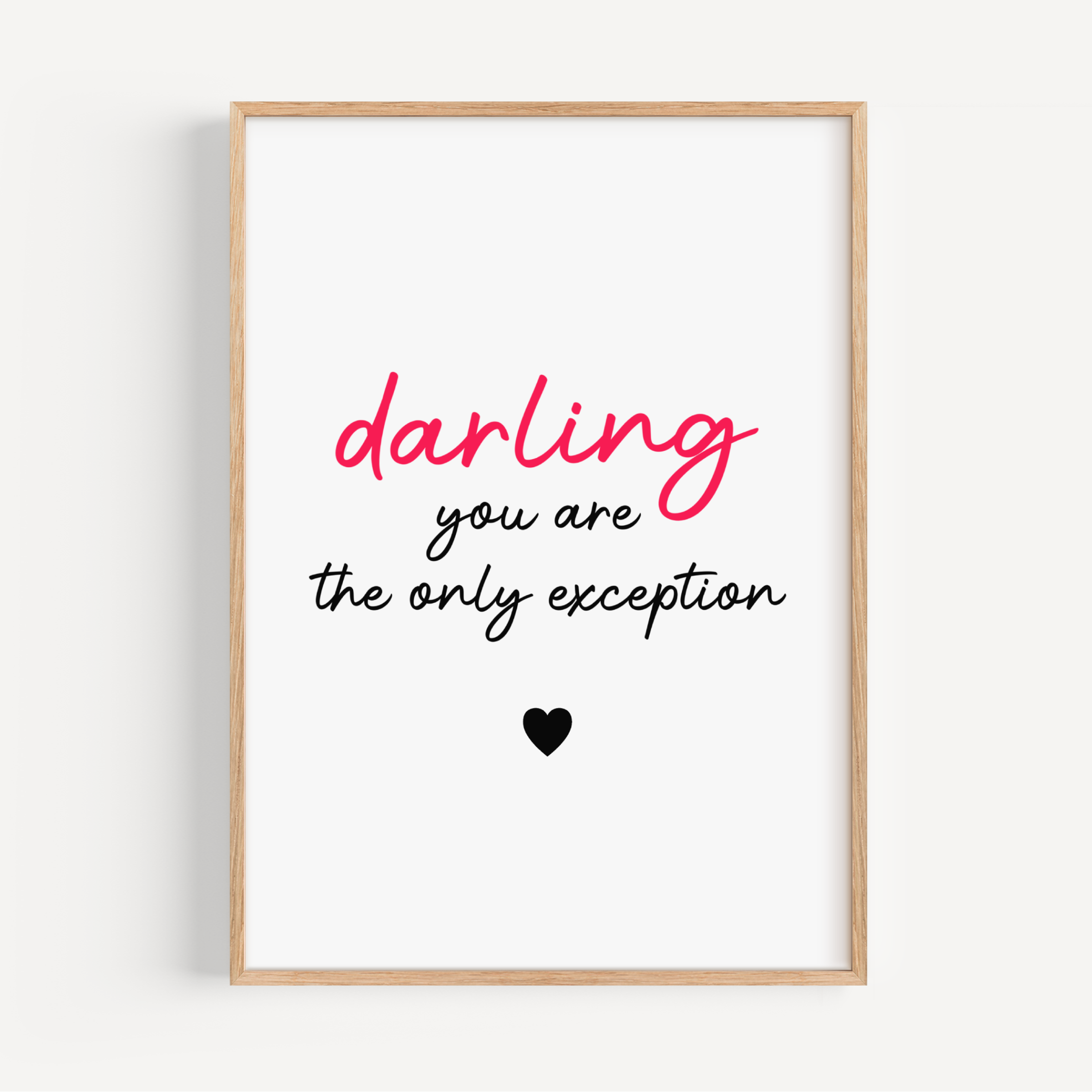 You are the only exception print Posters, Prints, & Visual Artwork Pretty Average