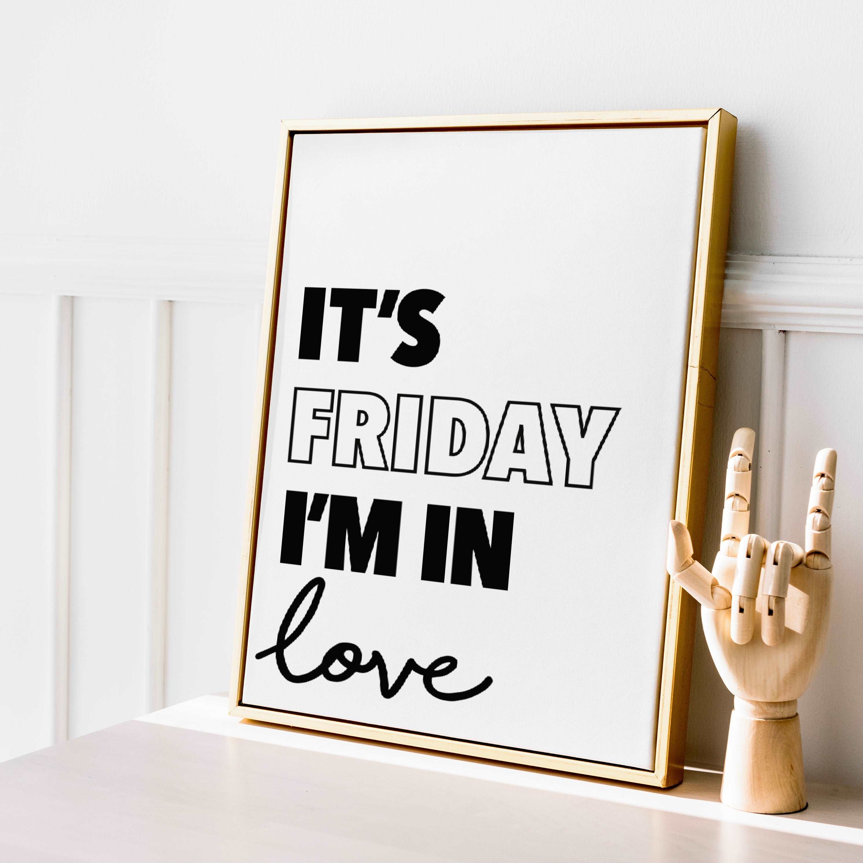 Friday I’m in Love Print Posters, Prints, & Visual Artwork Pretty Average   