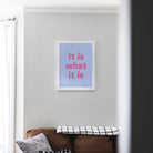 It is what it is, Print Posters, Prints, & Visual Artwork Pretty Average   