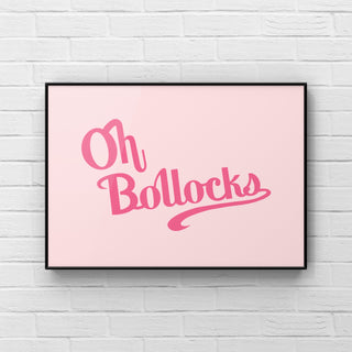 Oh Bollocks Print - Other Colours Available Posters, Prints, & Visual Artwork Pretty Average 4x6" Pink & Pink