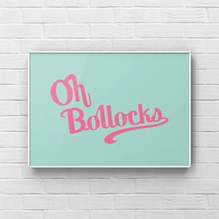 Oh Bollocks Print - Other Colours Available Posters, Prints, & Visual Artwork Pretty Average 4x6" Blue & Pink