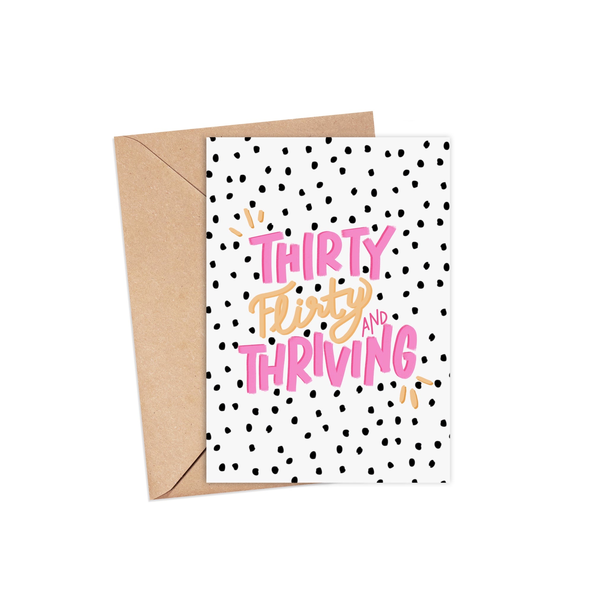 Thirty Flirty and Thriving | A6 Greeting Card Pretty Average