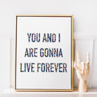 Live Forever Print Posters, Prints, & Visual Artwork Pretty Average   