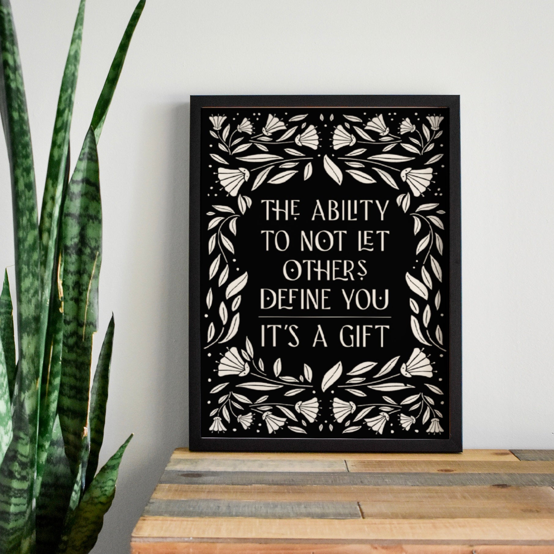 The Ability To Not Let Others Define You, Its A Gift Print Posters, Prints, & Visual Artwork Pretty Average   
